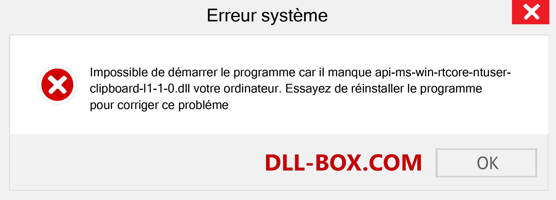 Le fichier api-ms-win-rtcore-ntuser-clipboard-l1-1-0.dll est manquant ?. Télécharger pour Windows 7, 8, 10 - Correction de l'erreur manquante api-ms-win-rtcore-ntuser-clipboard-l1-1-0 dll sur Windows, photos, images
